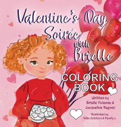 Valentine's Day Soiree with Brielle Coloring Book - Regano, Jacqueline; Vivienne, Brielle; Zolotova, Yuliia