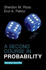 A Second Course in Probability - Ross, Sheldon M. (University of Southern California); Pekoz, Erol A. (Boston University)