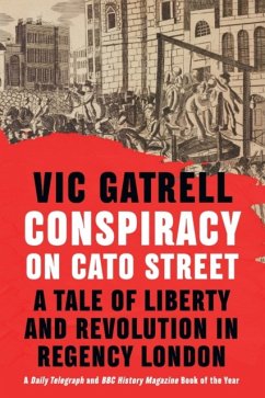 Conspiracy on Cato Street - Gatrell, Vic (University of Cambridge)