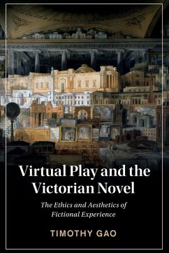 Virtual Play and the Victorian Novel - Gao, Timothy (Nanyang Technological University, Singapore)