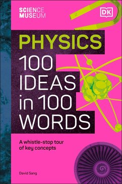 The Science Museum Physics 100 Ideas in 100 Words - Sang, David