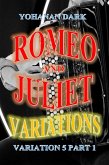 Romeo and Juliet Variations: Variation 5 Part 1 (eBook, ePUB)