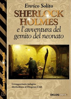 Sherlock Holmes e l'avventura del gemito del neonato (eBook, ePUB) - Solito, Enrico