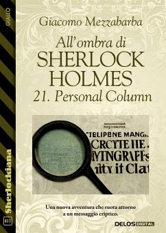 All'ombra di Sherlock Holmes - 21. Personal Column (eBook, ePUB) - Mezzabarba, Giacomo