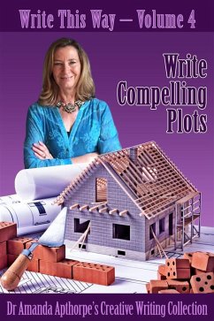 Write Compelling Plots (eBook, ePUB) - Apthorpe, Amanda