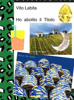 Ho abolito il Titolo (eBook, ePUB) - Vito, Labita