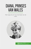 Diana, prinses van Wales (eBook, ePUB)