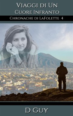 Viaggi di un Cuore Infratto (Le Cronache di LaFollette, #4) (eBook, ePUB) - Guy, D.