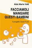 Facciamoli mangiare questi bambini (eBook, ePUB)