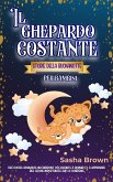 Il Guepardo Constante: Storie della buonanotte per bambini (animale: collezione di valori, #1) (eBook, ePUB)