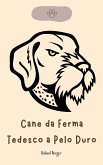 Cane da Ferma Tedesco a Pelo Duro (eBook, ePUB)