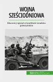 Wojna szesciodniowa (eBook, ePUB)