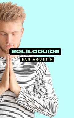 Soliloquios (eBook, ePUB) - Agustín, San