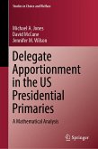 Delegate Apportionment in the US Presidential Primaries (eBook, PDF)