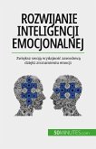 Rozwijanie inteligencji emocjonalnej (eBook, ePUB)