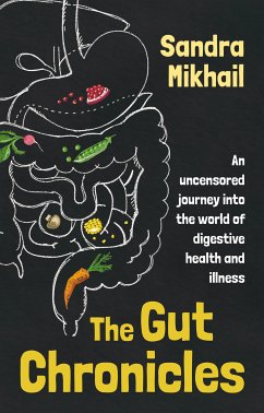 The Gut Chronicles (eBook, ePUB) - Mikhail, Sandra