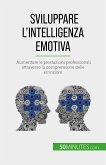 Sviluppare l'intelligenza emotiva (eBook, ePUB)
