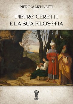 Pietro Ceretti e la sua filosofia (eBook, ePUB) - Martinetti, Piero