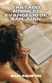 Tratado sobre el evangelio de San Juan (eBook, ePUB)