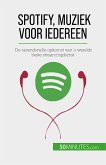 Spotify, Muziek voor iedereen (eBook, ePUB)