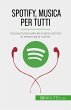 Spotify, Musica per tutti (eBook, ePUB) - Bild 1