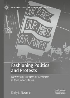 Fashioning Politics and Protests (eBook, PDF) - Newman, Emily L.