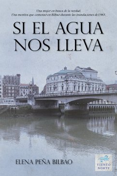 Si el agua nos lleva (eBook, ePUB) - Peña Bilbao, Elena