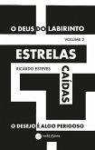 Estrelas caídas - O desejo é algo perigoso (O Deus do Labirinto - Volume 2) (eBook, ePUB)