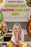 Intermittent Fasting Dash Diet Keto For Women Over 50 (eBook, ePUB)