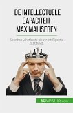 De intellectuele capaciteit maximaliseren (eBook, ePUB)