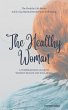 The Healthy Woman: A Comprehensive... - Bild 1