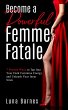 Become A Powerful Femme Fatale: 7... - Bild 1