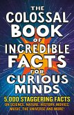 The Colossal Book of Incredible Facts for Curious Minds (eBook, ePUB)
