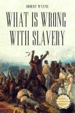 What Is Wrong With Slavery (eBook, ePUB)