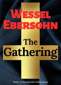 The Gathering (Beloved Childe Stories, #1) (eBook, ePUB) - Ebersohn, Wessel