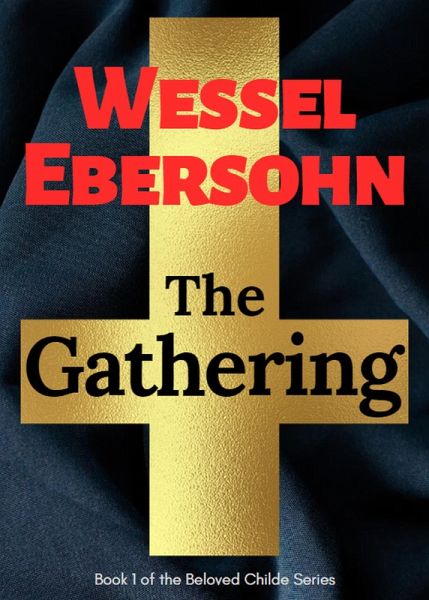 The Gathering (Beloved Childe Stories, #1) (eBook, ePUB) The Gathering (Beloved Childe Stories, #1) (eBook, ePUB)