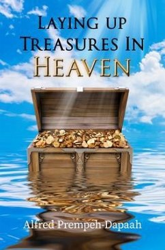 Cover Laying Up Treasures in Heaven (eBook, ePUB)