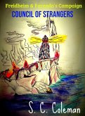 Freidheim and Farenda's Campaign: The Council of Strangers (eBook, ePUB) Freidheim and Farenda's Campaign: The Council of Strangers (eBook, ePUB)