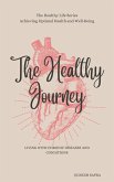 The Healthy Journey: Living with Chronic Diseases and Conditions (The Healthy Series, #4) (eBook, ePUB)