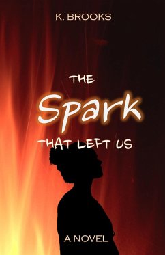 The Spark That Left Us (Sold Souls, #1) (eBook, ePUB) - Brooks, K.