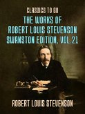 The Works of Robert Louis Stevenson - Swanston Edition, Vol 21 (eBook, ePUB) The Works of Robert Louis Stevenson - Swanston Edition, Vol 21 (eBook, ePUB)