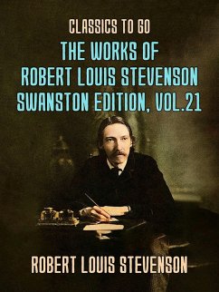 Cover The Works of Robert Louis Stevenson - Swanston Edition, Vol 21 (eBook, ePUB)
