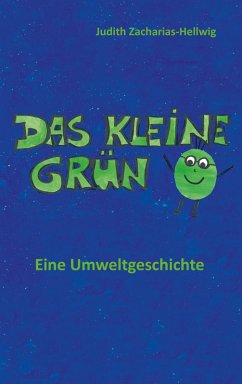 Das kleine Grün - Eine Umweltgeschichte (eBook, ePUB) Cover Das kleine Grün - Eine Umweltgeschichte (eBook, ePUB)