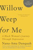 Willow Weep for Me: A Black Woman's Journey Through Depression (eBook, ePUB)