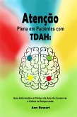Atenção Plena em Pacientes com TDAH: Guia Informativo e Prático da Arte de Conservar a Calma na Tempestade (eBook, ePUB)