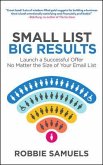 Small List, Big Results (eBook, ePUB) Small List, Big Results (eBook, ePUB)