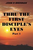 Thru the First Disciple's Eyes (eBook, ePUB) Thru the First Disciple's Eyes (eBook, ePUB)