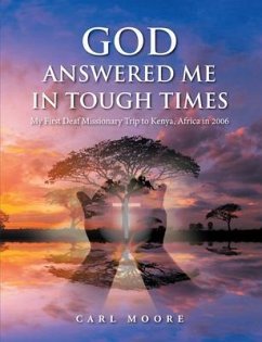 God Answered Me in Tough Times (eBook, ePUB) - Moore, Carl