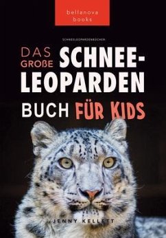Cover Schneeleoparden Das Große Schneeleopardenbuch für Kids (eBook, ePUB)