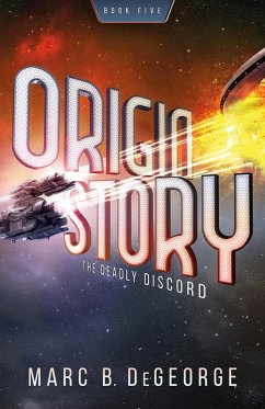 The Deadly Discord (ORIGIN STORY, #5) (eBook, ePUB) - DeGeorge, Marc